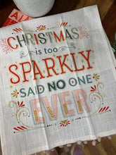 Load image into Gallery viewer, 28&quot;L X 18&quot;W Cotton Tea Towel with Holiday Saying/Print,
