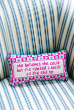 Load image into Gallery viewer, She Needed A Break Needlepoint Pillow
